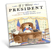 Presidential Picture Books - If I were President