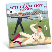 The William Hoy Story: How a Deaf Baseball Player Changed the Game Book Cover